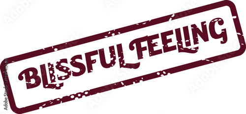 A textured rectangular stamp features the words Blissful Feeling in a deep burgundy color