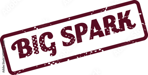 Big Spark inspiring rubber stamp for new ideas and creative energy