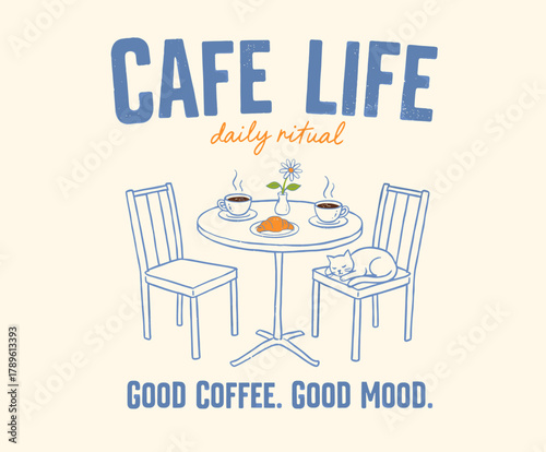Cafe Life Daily Ritual Vector Art.Good Coffee Good Mood Print.Cozy Breakfast Table Scene.Vintage Coffee Shop Illustration.Cat Sleeping on Cafe Chair D