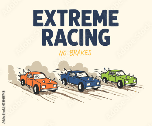Extreme Racing No Brakes.Demolition Race Cars Vector.Vintage Derby Rally Poster.Spiked Speed Illustration.Retro Car Mayhem Print