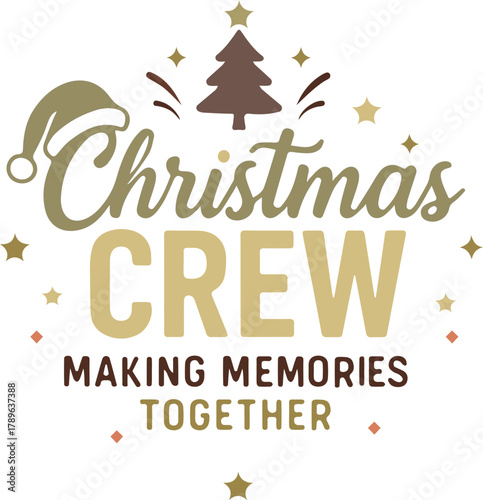 Christmas Crew Making Memories Together Text Design