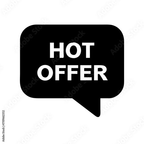 Black speech bubble with the words 'Hot Offer', exciting promotion, transparent background