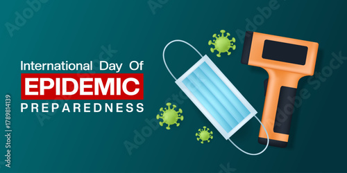 International Day Of Epidemic Preparedness. Mask, virus and thermometer. Great for cards, banners, posters, social media and more. Green background.