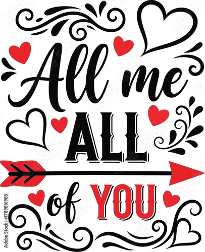 All me ALL of YOU romantic Valentine's Day sentiment design