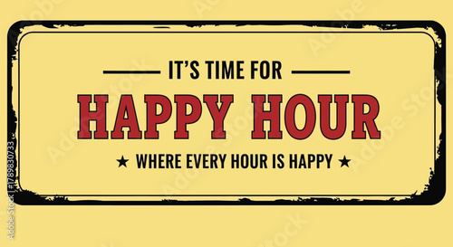 It's time for happy hour where every hour is happy, come join now