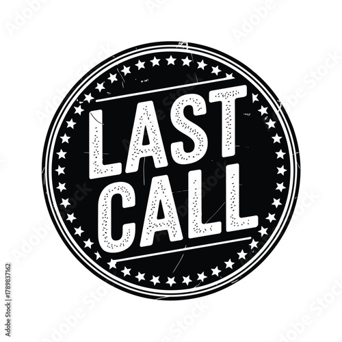 Vintage style last call stamp emblem with stars