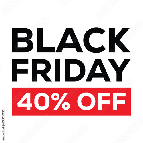Black Friday 40% OFF sale graphic. Simple, bold design featuring large black "BLACK FRIDAY" text on a white background, with the "10% OFF" discount in white text on a prominent red rectangular bar.
