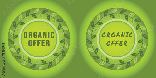 Green organic offer vector badge with natural leaf wreath and circular frame. Perfect for eco friendly, bio, and nature product labels.