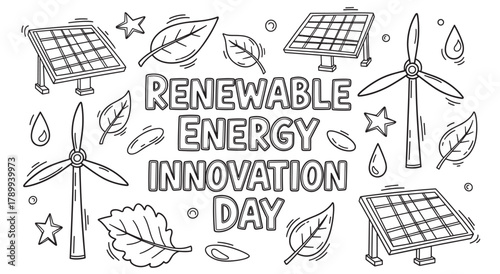 Renewable energy innovation day lettering in a doodle style with eco friendly elements. Hand drawn collection of solar panels, wind turbines, and leaves for environmental concepts