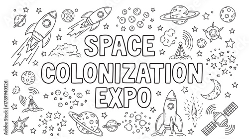 Space colonization expo banner with doodle style elements. Hand drawn line art collection of rockets, planets, and stars for a science fair or educational event