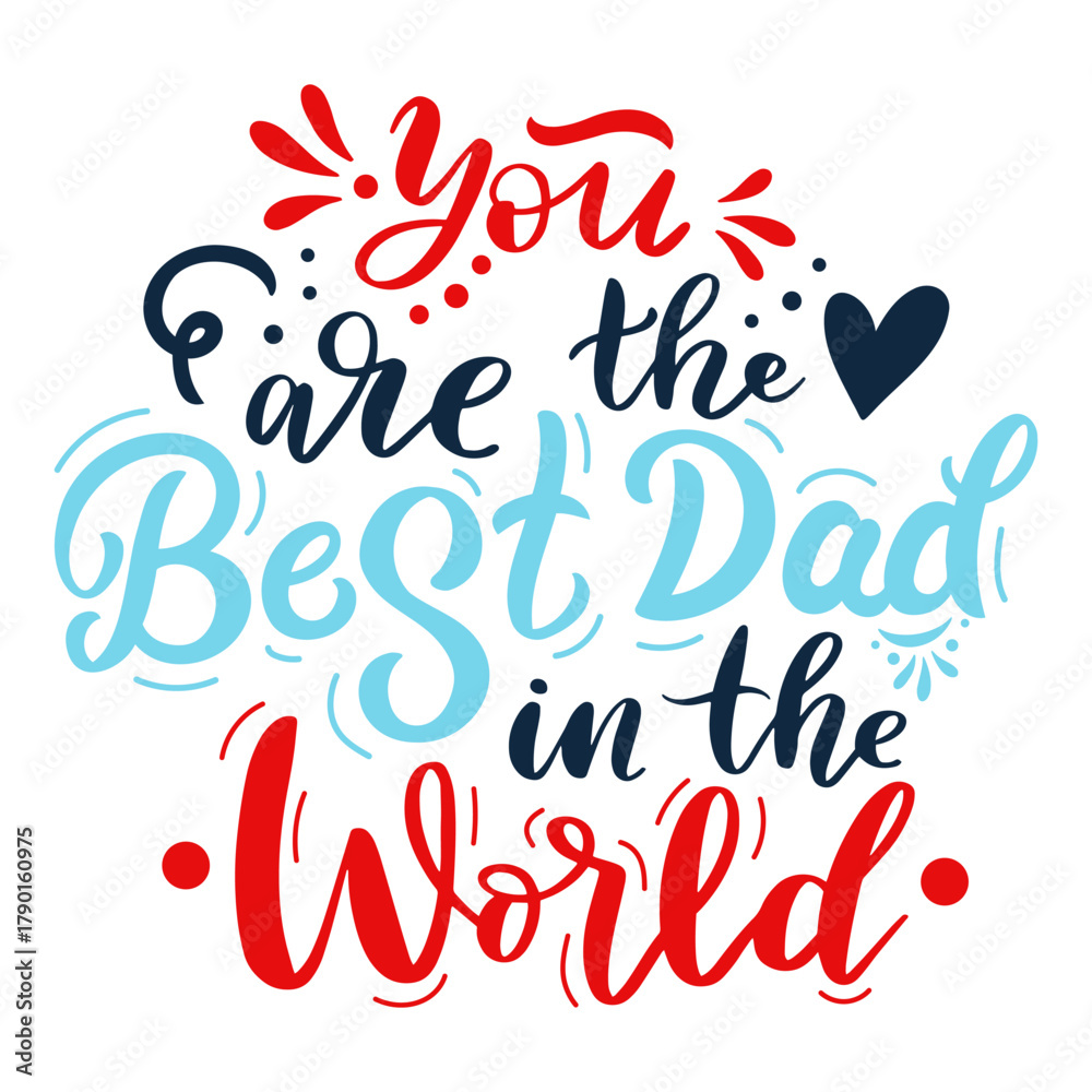 Naklejka premium Hand lettering quote praising the Best Dad in the World
