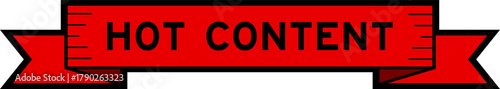 Ribbon label banner with word hot content in red color on white background