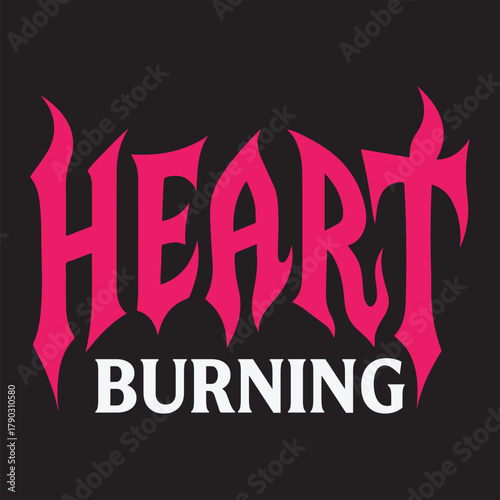  Heart Burning T-shirt Design, Motivational Typography Shirt, Positive Quote Tee, Inspirational Lettering Art, Motivation Saying Text