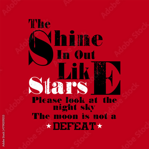 Shine Like Stars – Grunge Typography Motivation Design