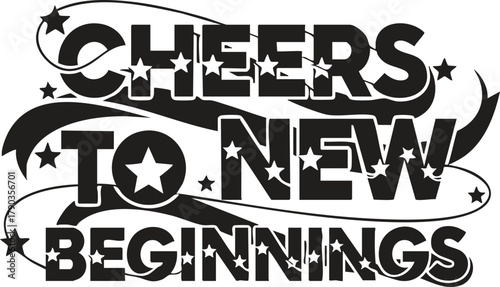 Cheers to New Beginnings Text Design with Stars for Celebrations and Resolutions