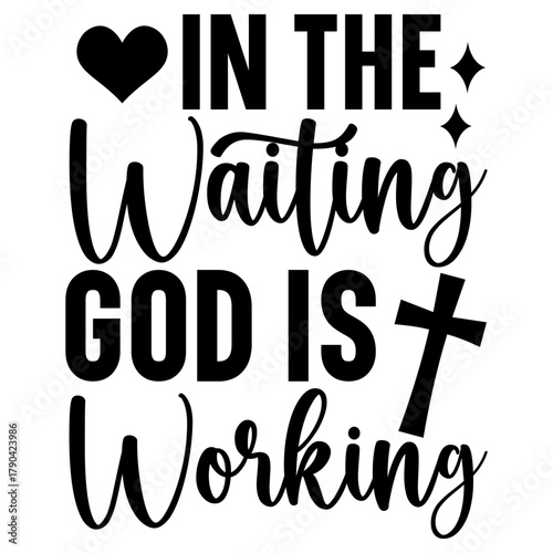 In The waiting god is working