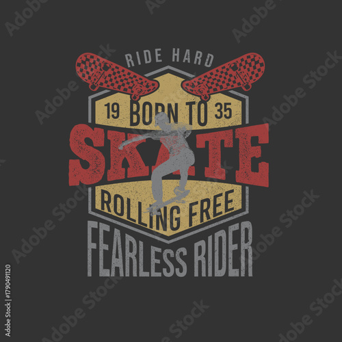 Born to skate Rolling free fearless rider urban boys graphic tee design.eps