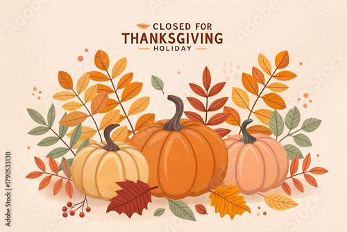 Thanksgiving Holiday Business Closure Announcement with Pumpkins and Autumn Leaves Illustration