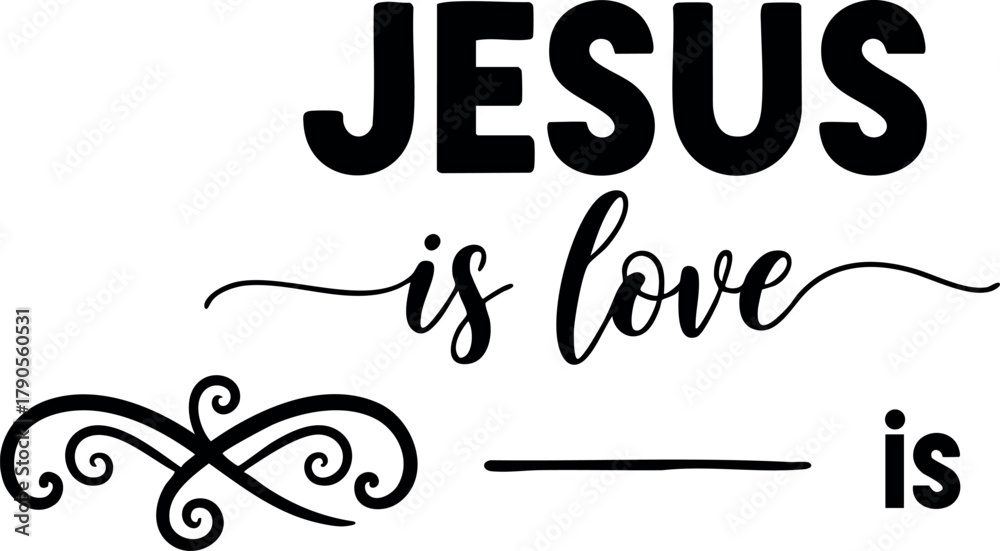 Naklejka premium Jesus is love Christian religious inspirational quote typography design vector illustration