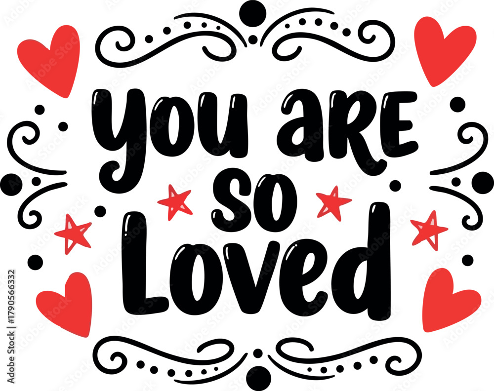 Obraz premium You Are So Loved Inspirational Quote with Red Hearts and Decorative Elements Vector Design for Greeting Cards or Posters