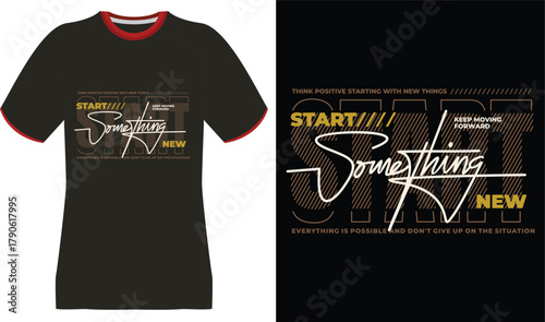 Start Something New" Graphic T-Shirt Design with Motivational Text