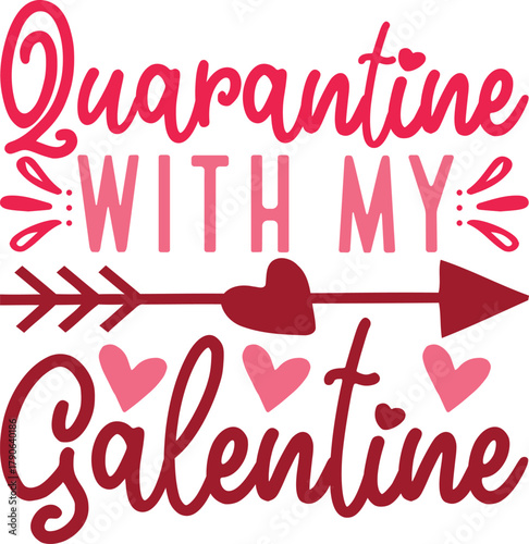 Quarantine With My Galentine