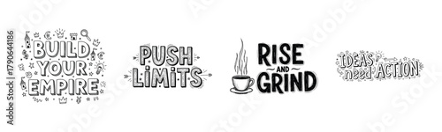 Motivational quotes typography art: build your empire, push limits, rise and grind, ideas need action