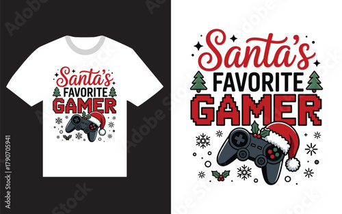 Santas favorite gamer christmas tshirt design