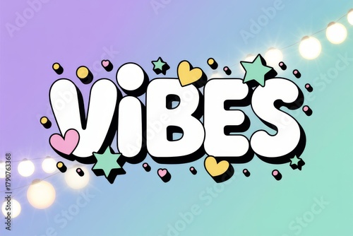 Vibes text with colorful decorations