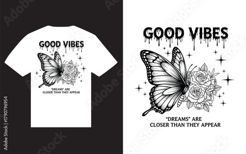 Good vibes butterfly and rose graphic for tshirt design