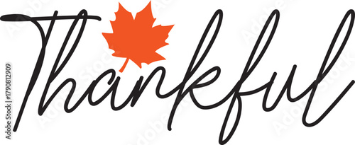 Thankful typography clip art design on plain white transparent isolated background for card, shirt, hoodie, sweatshirt, apparel, card, tag, mug, icon, poster or badge