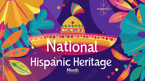 text "National Hispanic Heritage Month " in bold, on top of an illustrated sombrero and vibrant Mexican patterns background. Navy blue, yellow, orange, red, green, turquoise, purple. Colors that repre