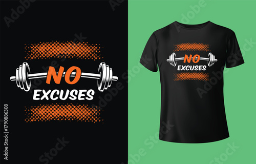 No Excuses Gym Workout T-Shirt Design with Dumbbell, Fitness Motivation Apparel