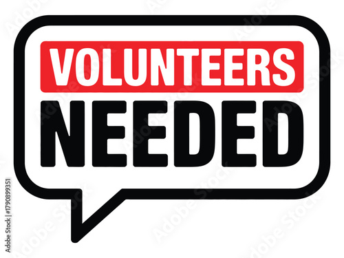 A bold graphic illustration displays the words "VOLUNTEERS NEEDED" in large, impactful lettering within a stylized speech bubble, indicating a call for participation and assistance.