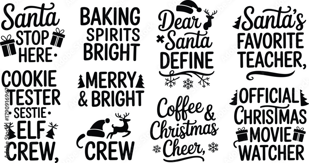 Fototapeta premium Christmas Phrases and Sayings with Festive Graphics for Holiday Season Keywords: Christmas, holiday, Santa, baking, spirits, bright, dear Santa, define, Santa's favorite teacher, official Christmas