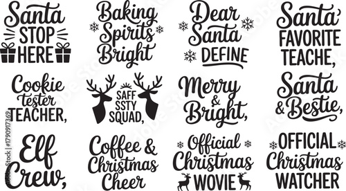Christmas Themed Sayings and Graphics Including Santa Reindeer and Snowflakes Keywords: christmas, santa, reindeer, snowflake, saying, quote, text, lettering, typography, holiday, festive, winter