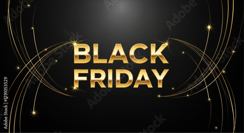 Black Friday gold text on a modern black backdrop, illuminated by sparkling lines and light elements, embodying a sense of luxury and anticipation.  vector illustration
