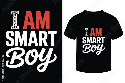 I am smart boy t shirt design for youngsters