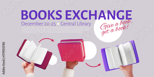 Books exchange 3D vector banner design, give a book get a book, literature in hands, library or bookstore, book crossing