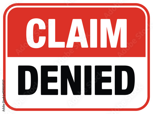A red and white sign that reads 'CLAIM DENIED' in bold text.