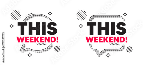 This weekend chat speech bubble. Social media concept. This weekend tag. Special offer sign. Sale promotion symbol. Line design chat bubble. Vector