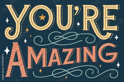 You're Amazing Inspirational Typography Design with Decorative Elements