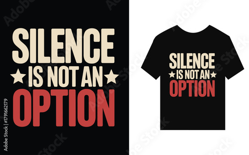 Silence Is Not An Option Text Design Keywords: silence, not an option, voice, speak up, protest, activism, social justice, human rights, freedom of