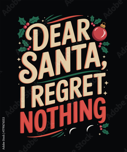 Dear santa i regret nothing