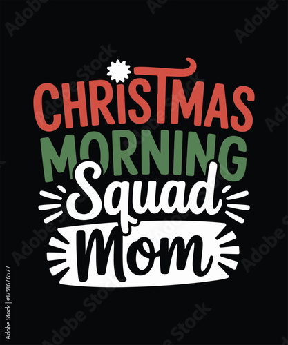 Christmas mornign squad mom