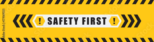 Banner safety first. Safety first banner with yellow and black warning stripes and exclamation icons for industrial signage. Flat design. Vector illustration.