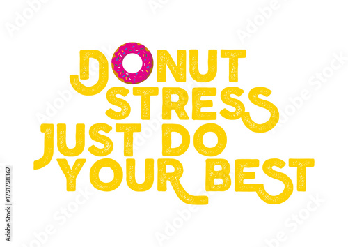 Donut Stress Just Do Your Best 6