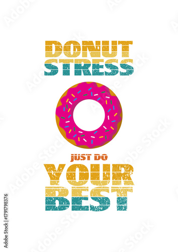 Donut Stress Just Do Your Best 8