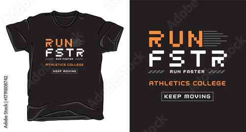Run faster typography graphic vector art t-shirt design print