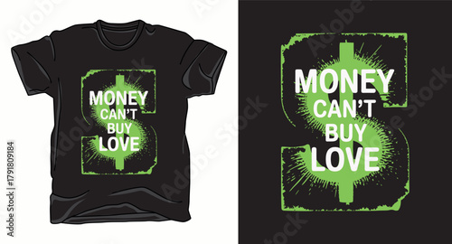 Money can not buy love motivational typography vector t-shirt design print